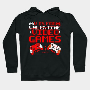 Is For Valentine Video Games funny valentine day Hoodie